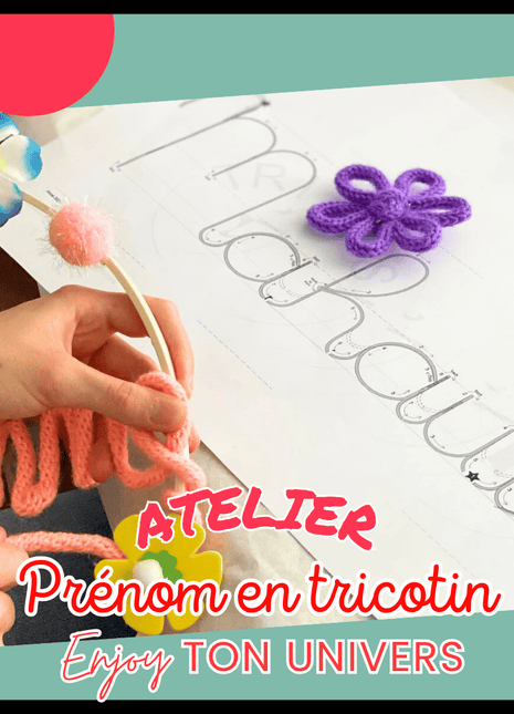 Atelier créatif – Prénom en tricotin
